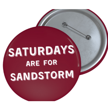 Saturdays are for Sandstorm Pin