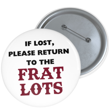 Frat Lot Pin